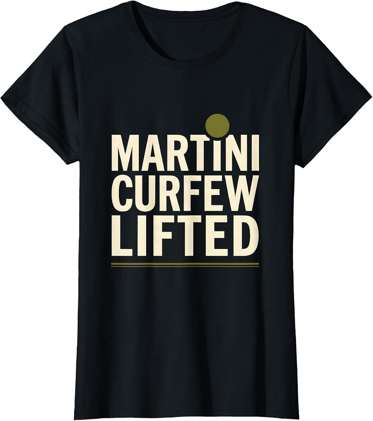 Martini Curfew Lifted Funny Cocktail Lover Party Humor T-Shirt - Black