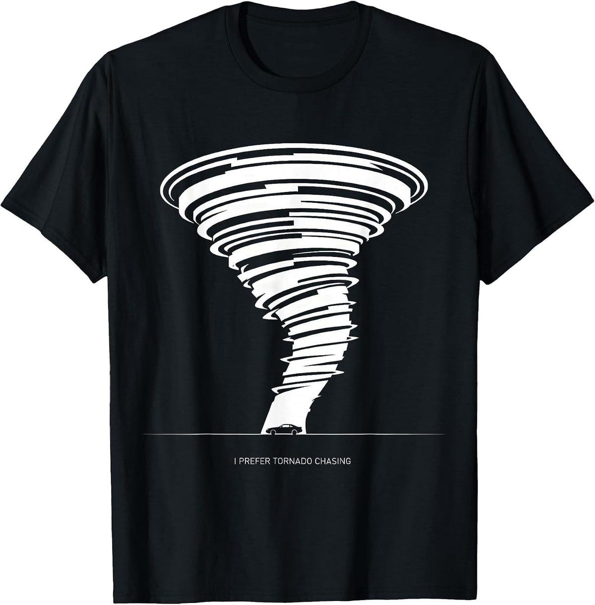 Men's I Prefer Tornado Chasing Funny Storm Chaser Meteorology T-Shirt - Black