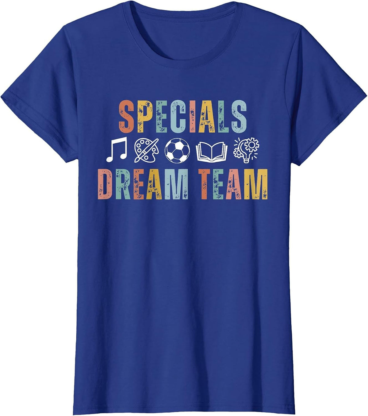 Specials Dream Team Teacher Back to School Art Music PE T-Shirt - Royal Blue