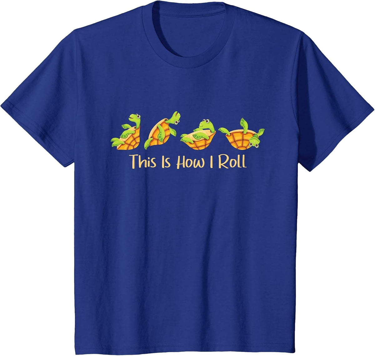 This is How I Roll - Turtle Beach Sea Animal Reptile Lover T-Shirt - Royal Blue