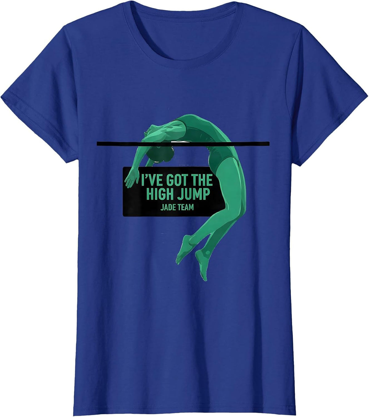 Women's I've Got The High Jump Jade Team Minimalist School Field Day T-Shirt - Royal Blue
