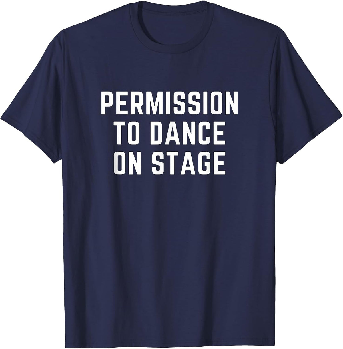 Permission to Dance On Stage #PTD_ON_Stage T-Shirt - Navy Blue