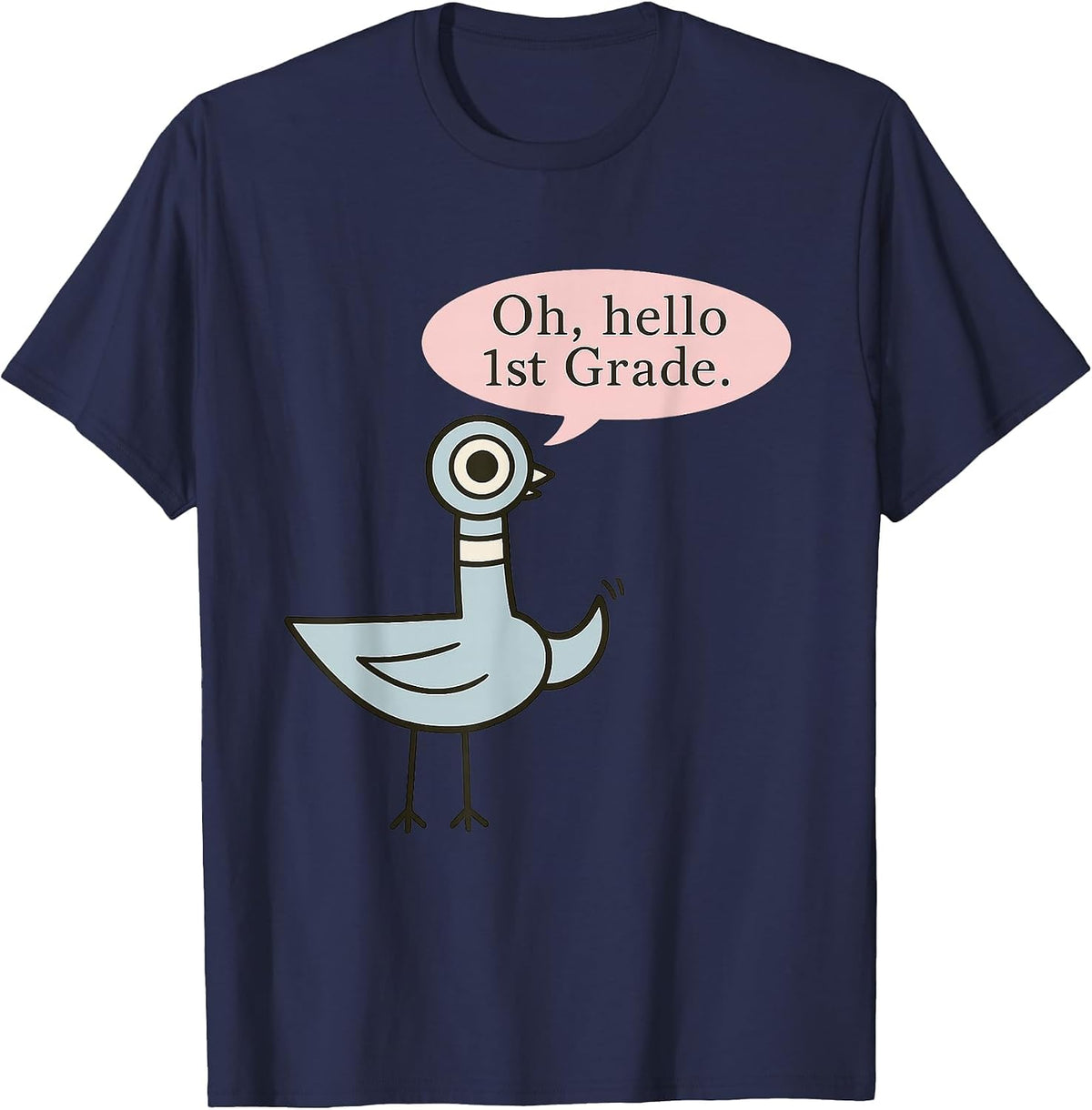 Oh Hello First Graders Cute Pigeon 1st Grade Teacher Funny T-Shirt - Navy Blue
