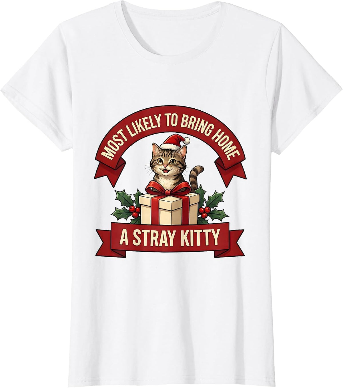 Most Likely To Bring Home A Stray Kitty Cat Lover Christmas T-Shirt - White