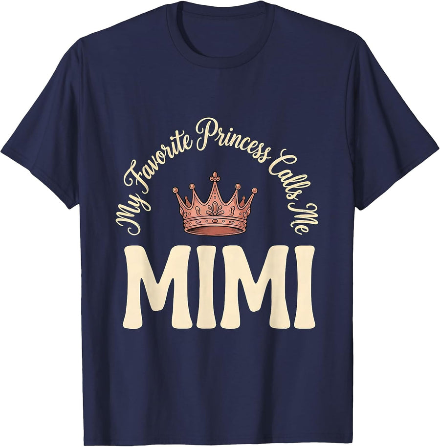 My Favorite Princess Calls Me Mimi Funny Family Role Gift T-Shirt - Navy Blue