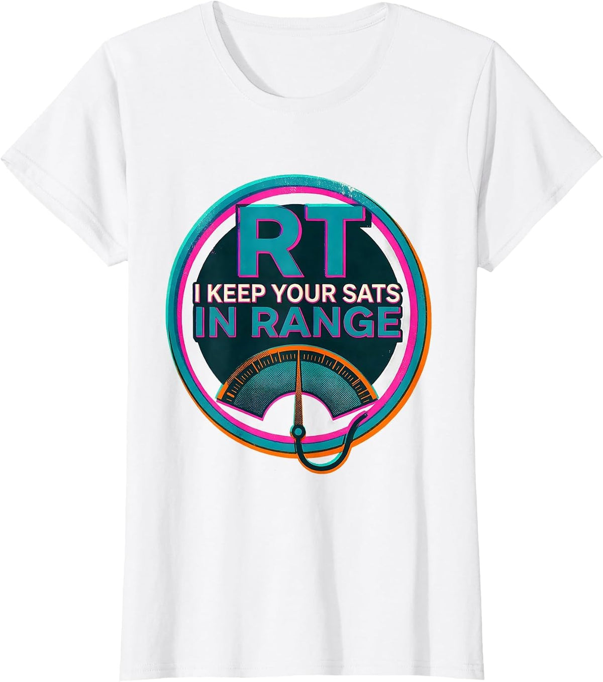 RT: I Keep Your Sats In Range Funny Respiratory Therapist RT T-Shirt - White