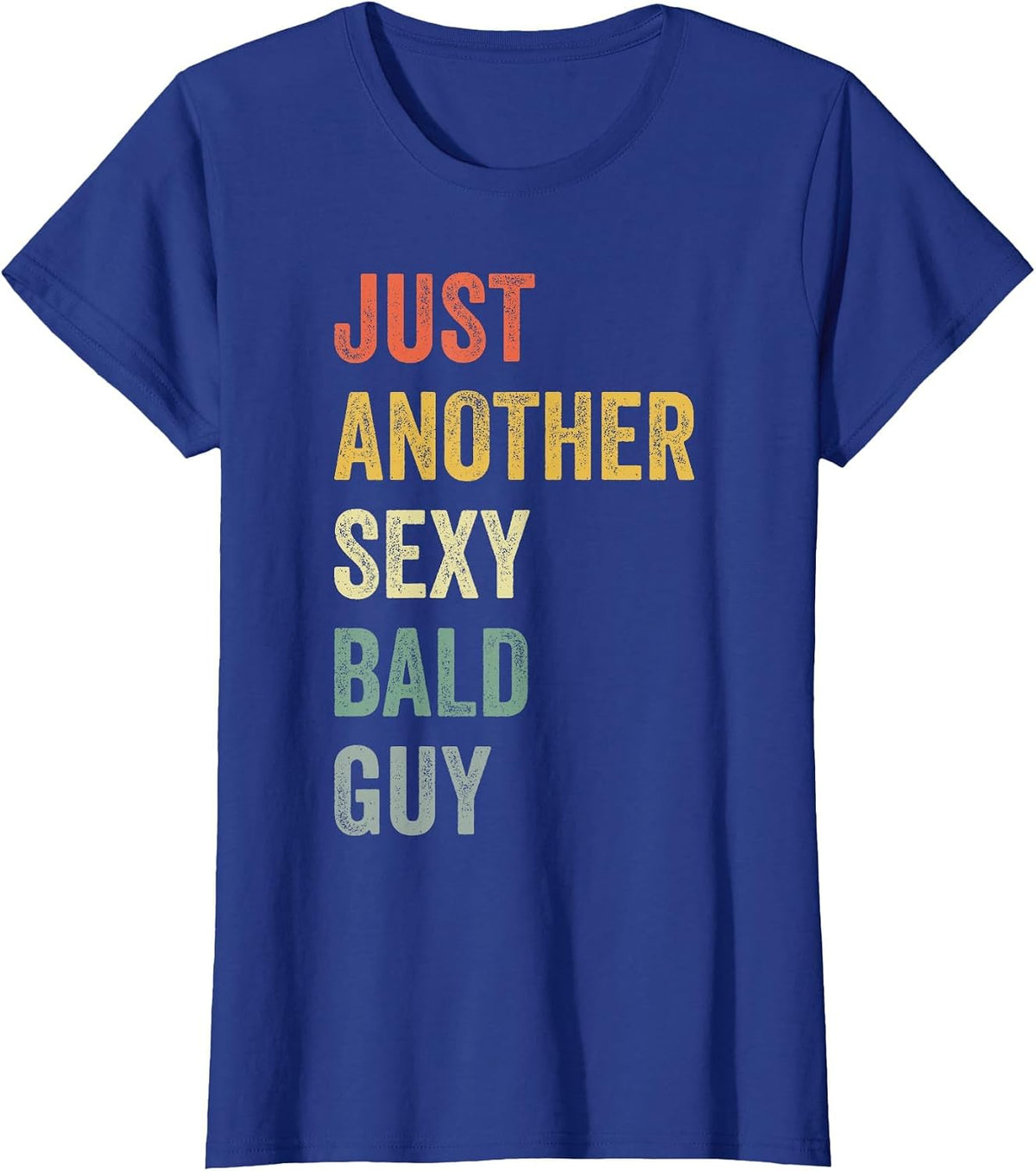 Vintage Just Another Sexy Bald Guy T-Shirt - Royal Blue