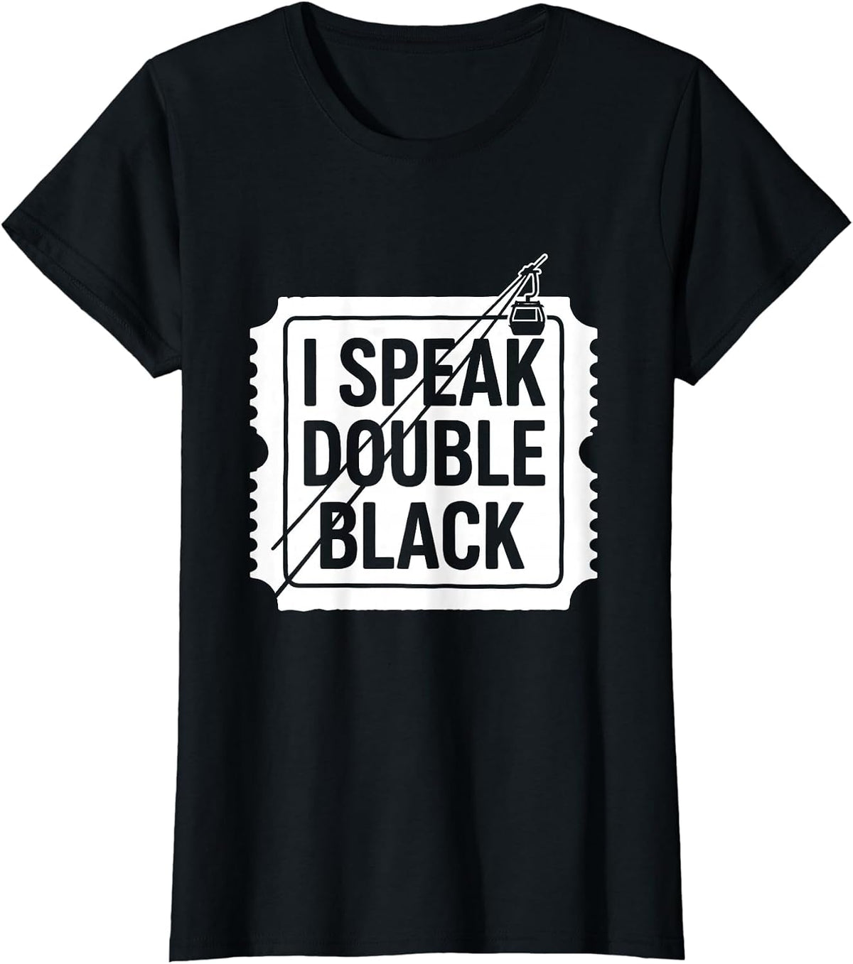 Women's I Speak Double Black Funny Ski Snowboard Winter Sports Humor T-Shirt - Black