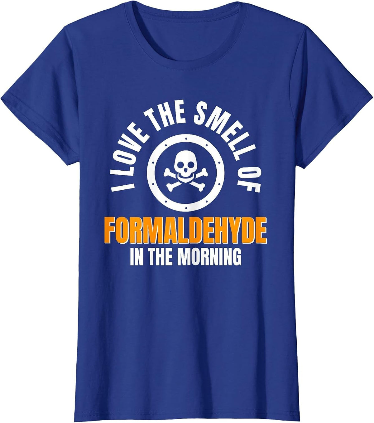 Mortician Funeral Director Undertaker Formaldehyde Embalmer T-Shirt - Royal Blue