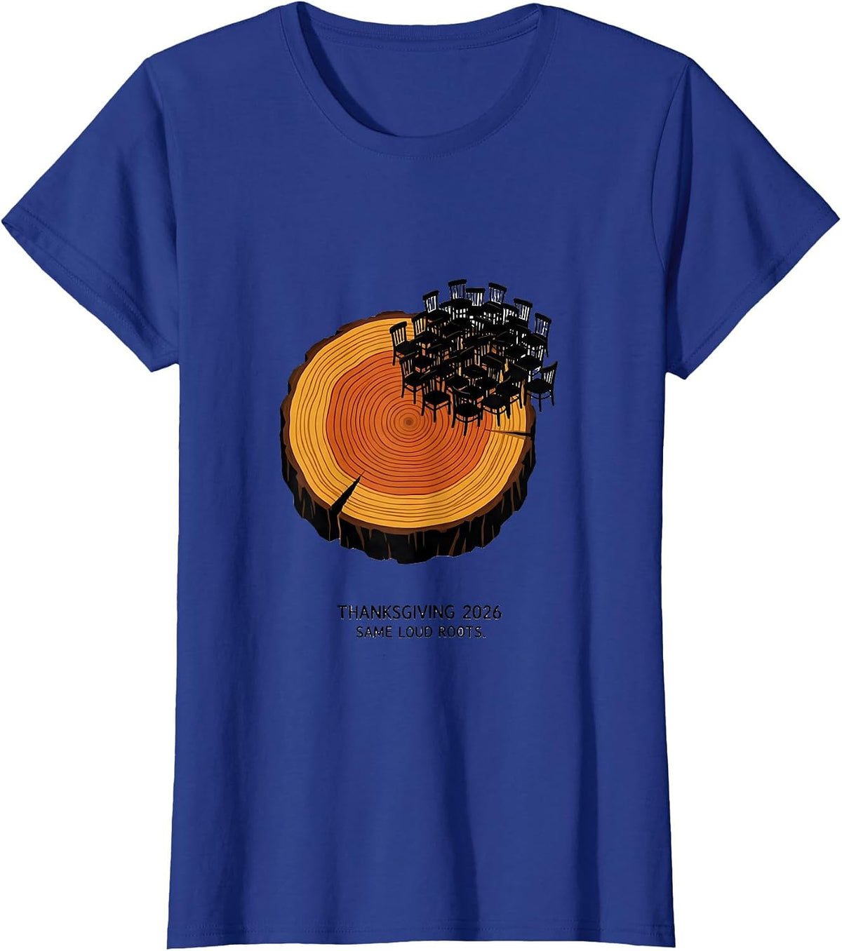 Women's Thanksgiving 2026 Same Loud Roots Family Crew T-Shirt - Royal Blue