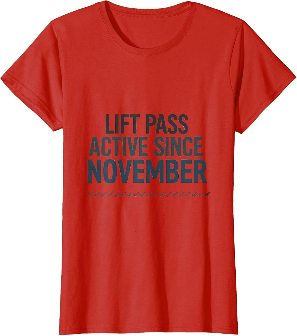 Lift Pass Active Since November Funny Ski Snowboard Winter T-Shirt - Red
