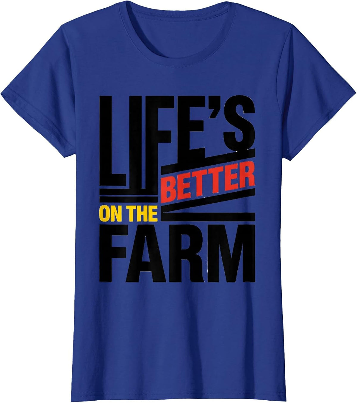 Women's Life's Better On The Farm Rustic Country Design T-Shirt - Royal Blue