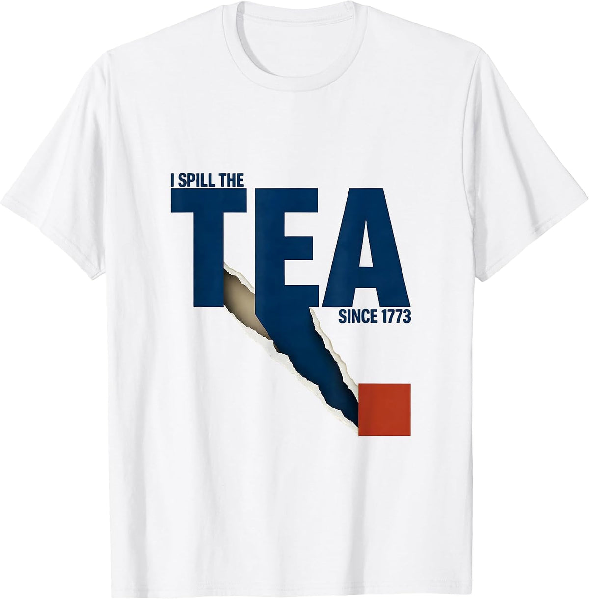 Men's I Spill The Tea Since 1773 Funny Pun Humor Tea Lover Gift T-Shirt - White