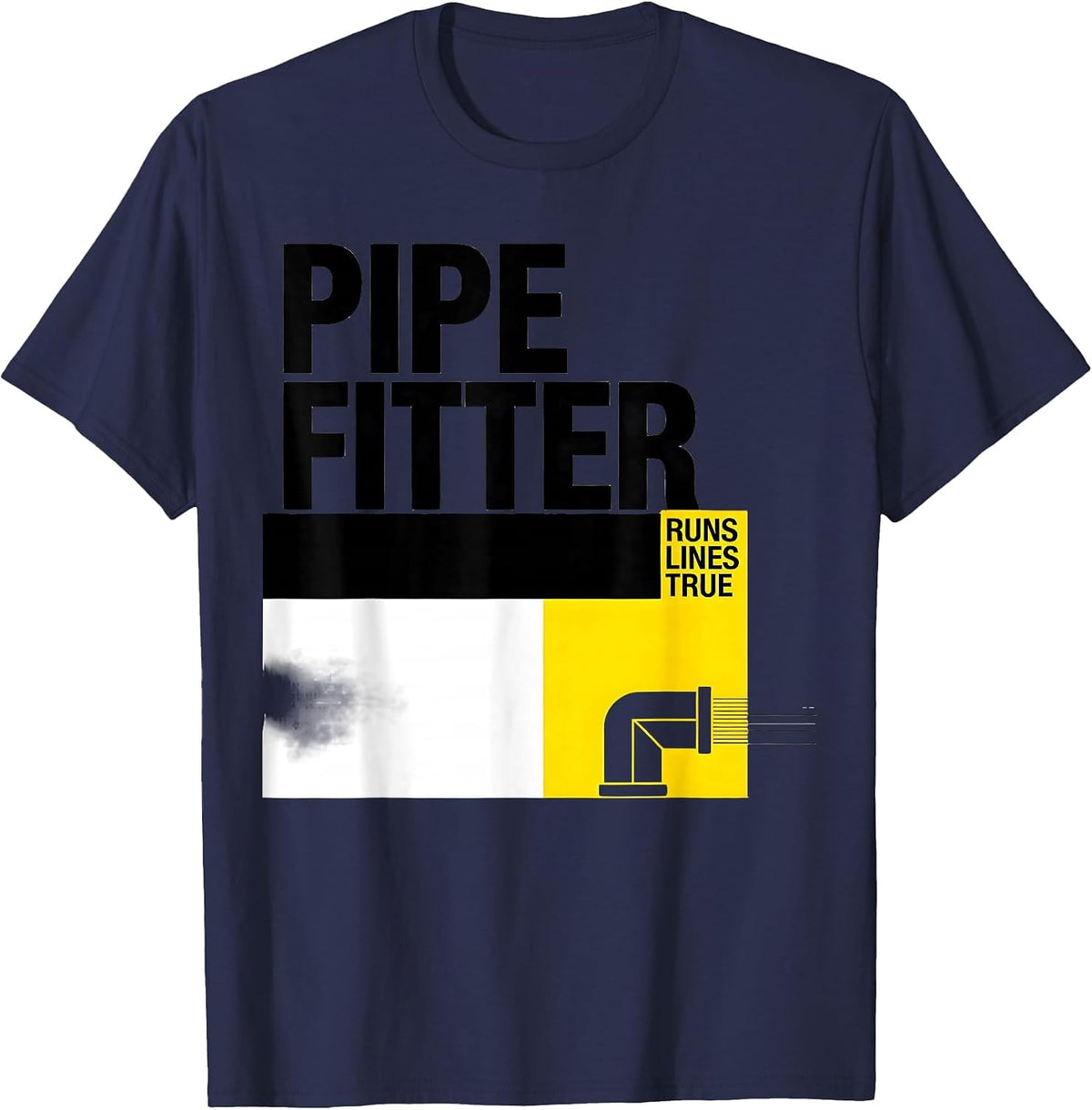 PIPEFITTER — RUNS LINES TRUE Construction Worker Trade T-Shirt - Navy Blue