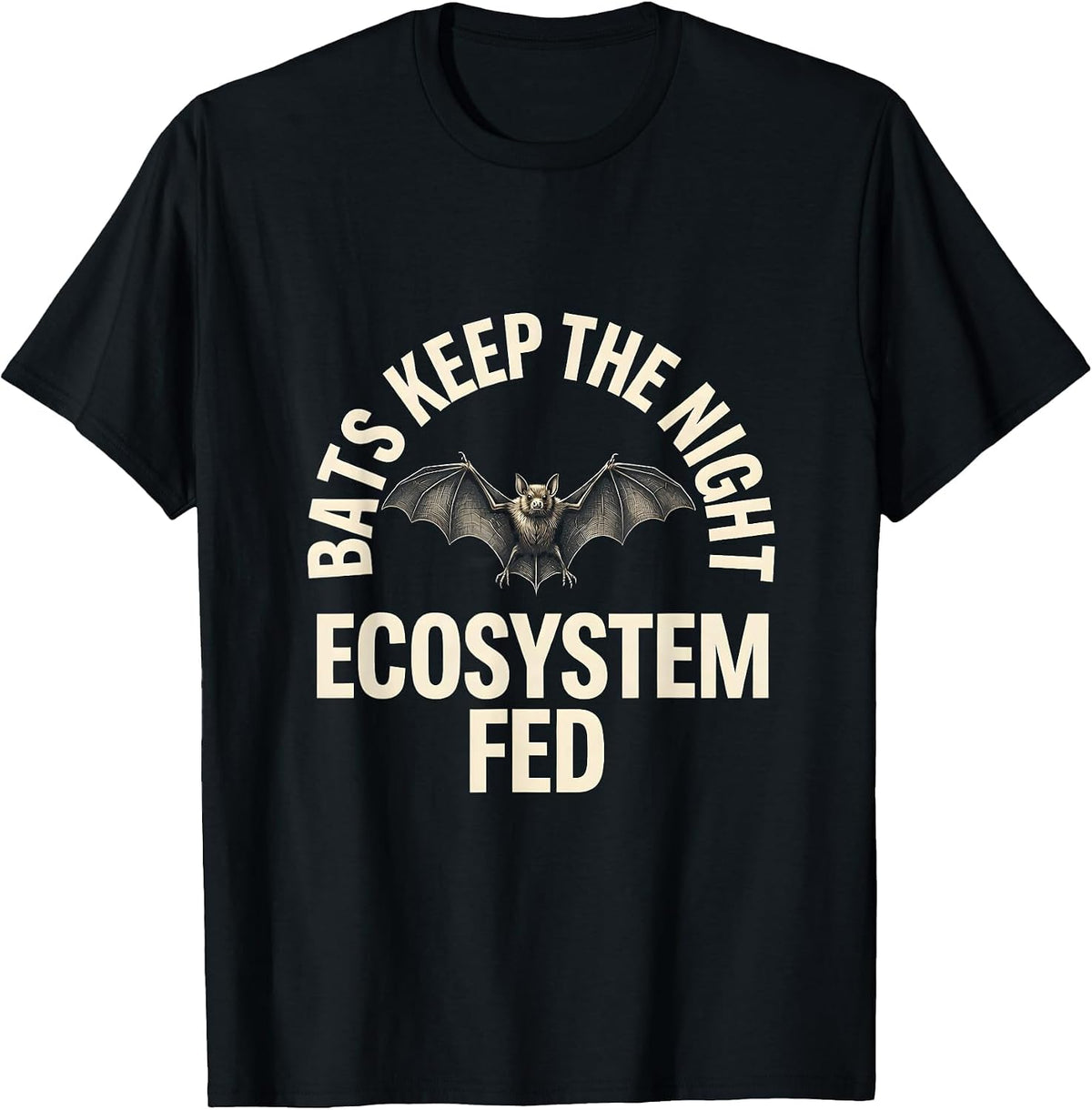 Men's Bats Keep The Night Ecosystem Fed Funny Bat Lover Wildlife T-Shirt - Black