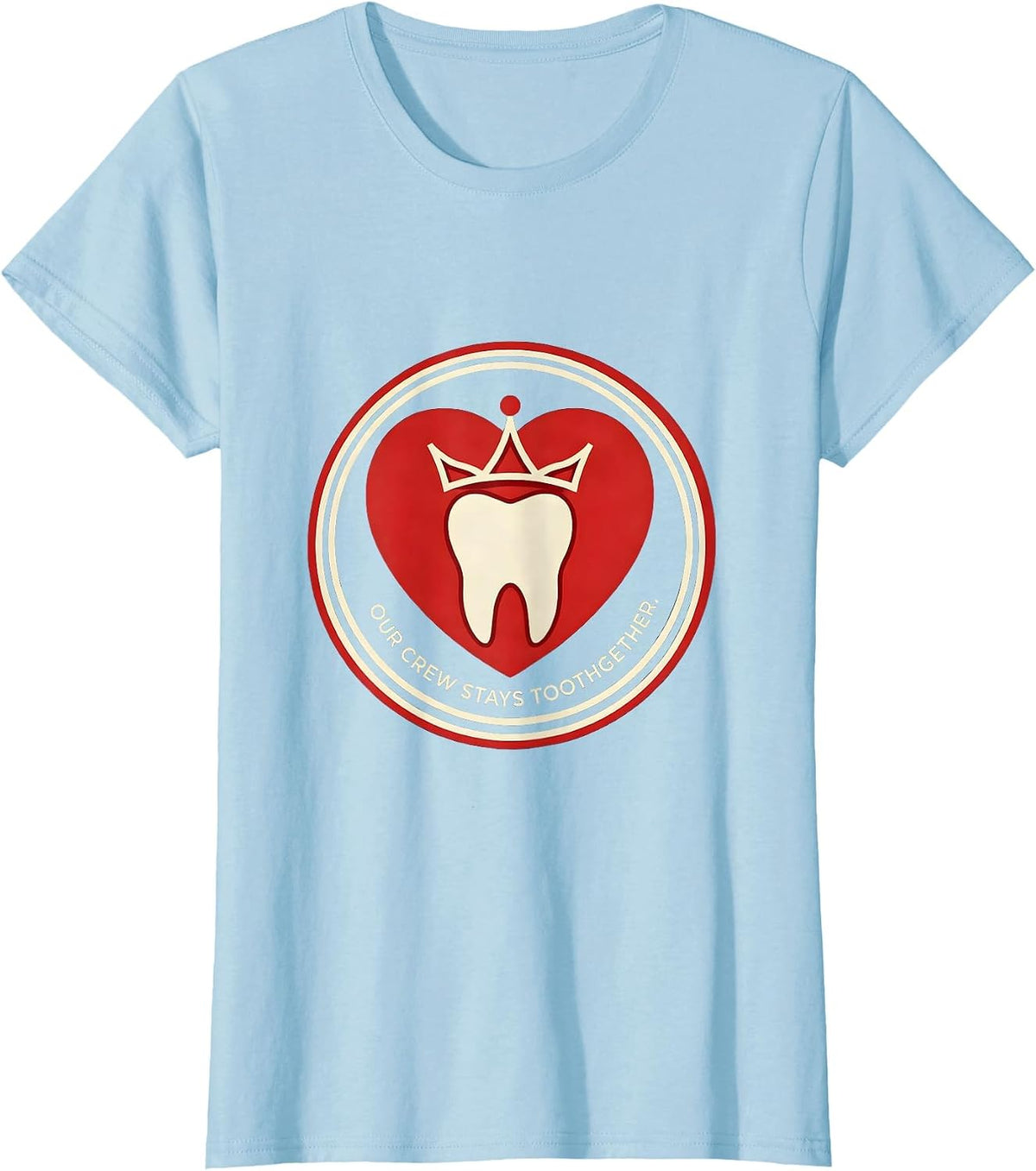 Our Crew Stays Toothgether Funny Dental Valentines Day Crew T-Shirt - Baby Blue