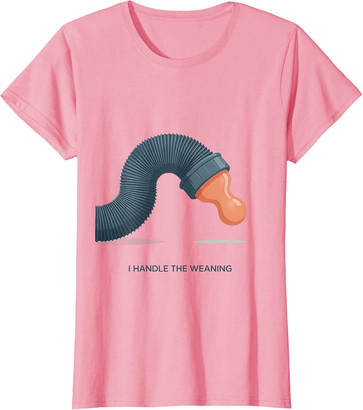 Women's I Handle The Weaning Funny Respiratory Therapist RT Humor T-Shirt - Pink