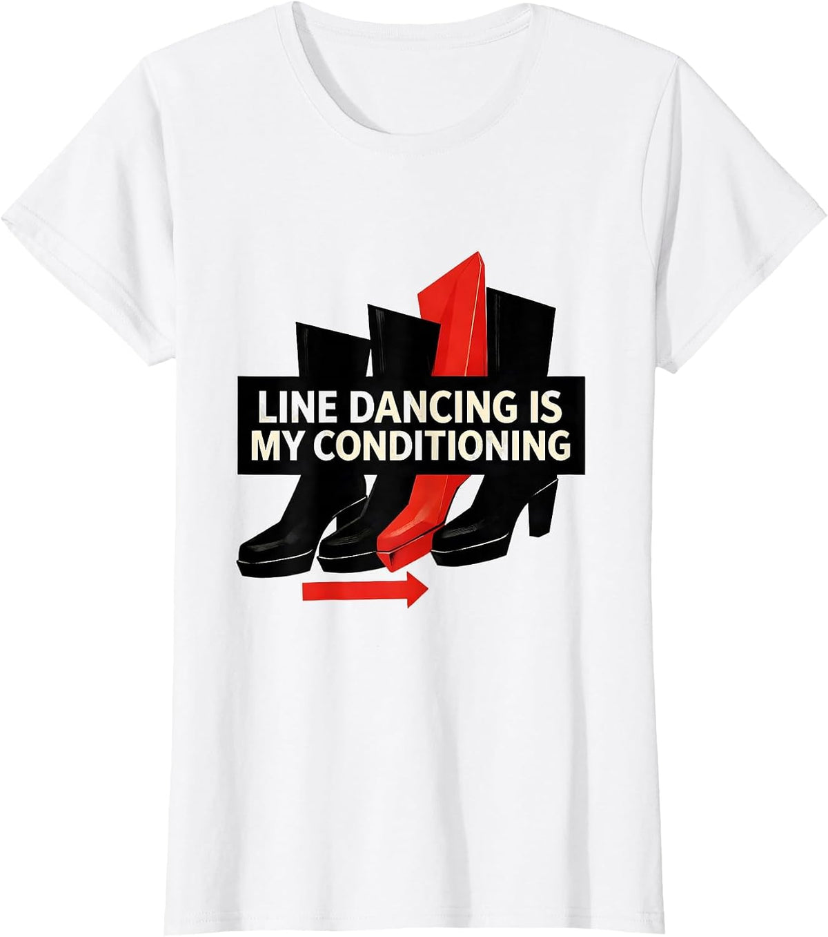 Line Dancing Is My Conditioning Funny Line Dance Hobby Humor T-Shirt - White