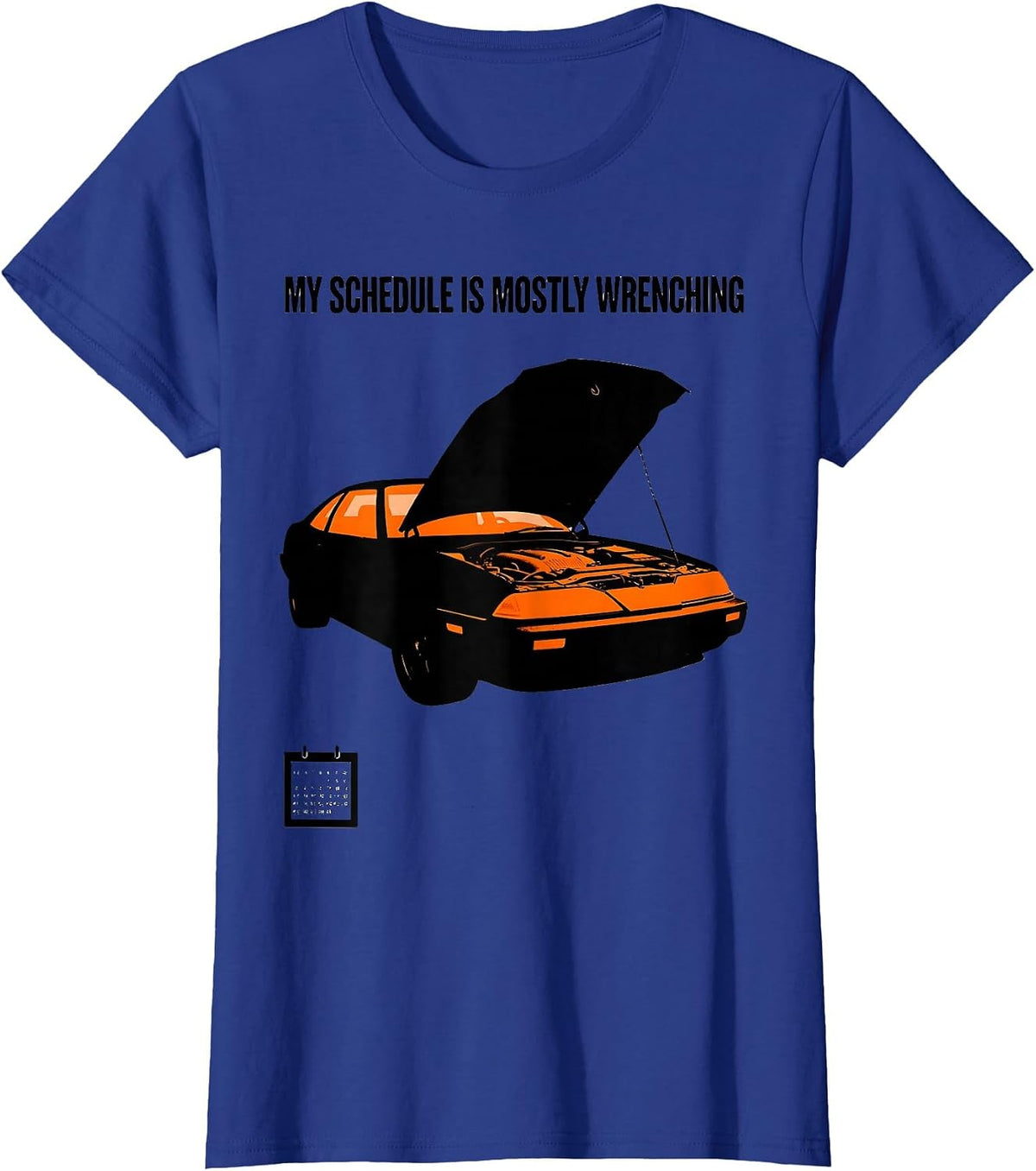 Women's My Schedule Is Mostly Wrenching Funny Car Enthusiast Car Guy T-Shirt - Royal Blue