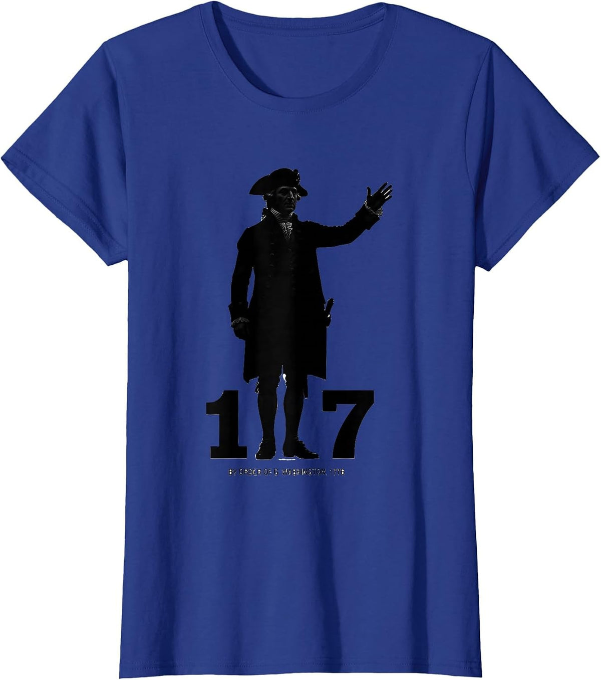 Women's By Order of G. Washington, 1776 Funny Patriotic Meme Teacher T-Shirt - Royal Blue