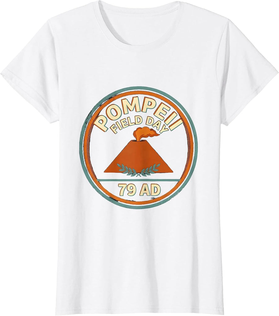 Women's Pompeii Field Day 79 AD Funny Volcano History Geography T-Shirt - White