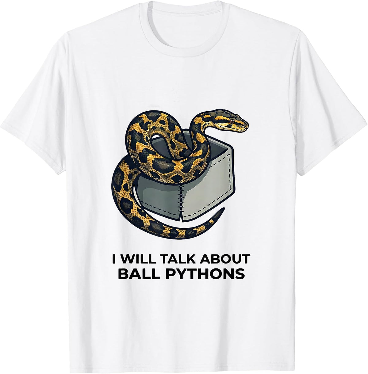 Men's I Will Talk About Ball Pythons Funny Reptile Lover T-Shirt - White