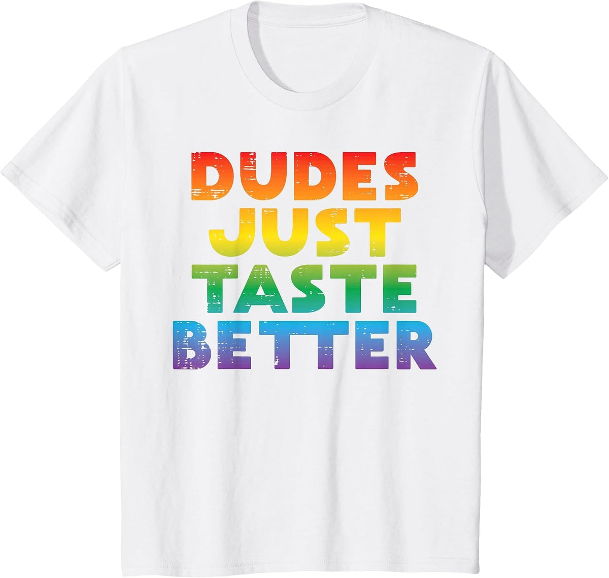 Gay Dudes Just Taste Better Rainbow Pride Flag LGBTQ Men T-Shirt - White