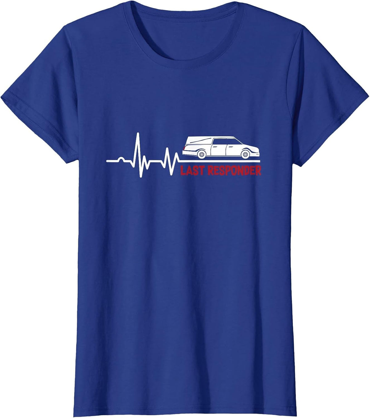 Heartbeat Last Responder | Mortician | Funeral Director T-Shirt - Royal Blue