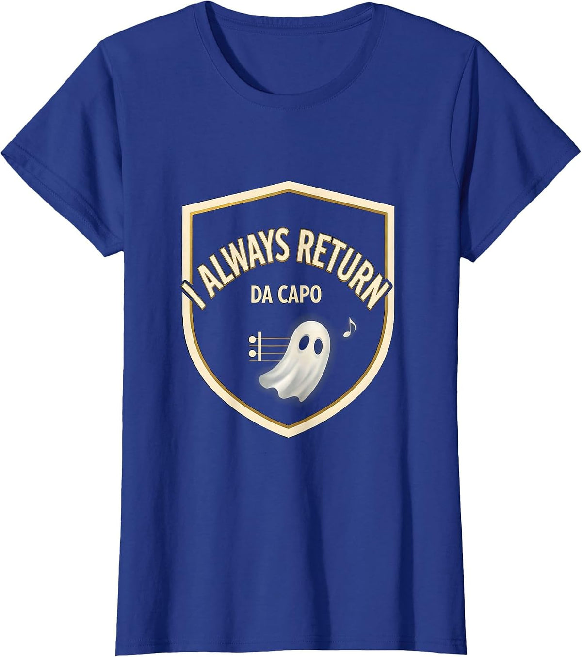 Women's I Always Return Da Capo Ghost Music Teacher Halloween Humor T-Shirt - Royal Blue