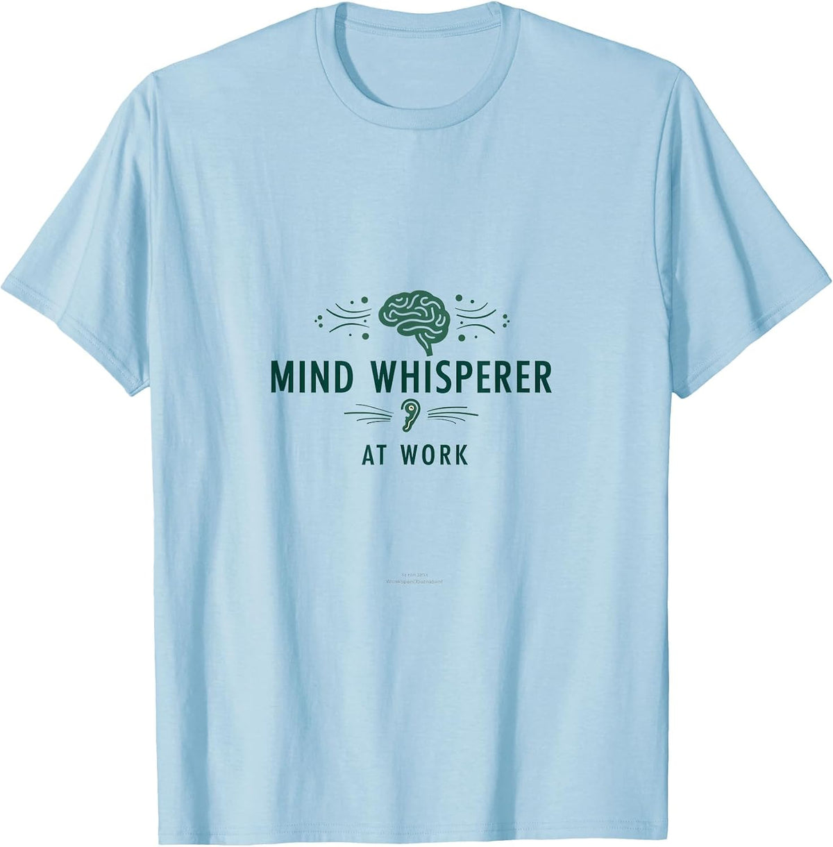 Mind Whisperer at Work Counselor Design T-Shirt - Baby Blue