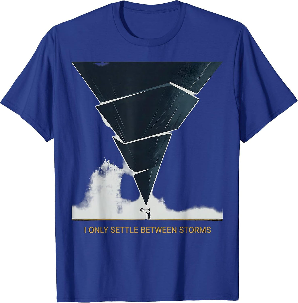 Men's I Only Settle Between Storms Funny Storm Chaser Meteorology T-Shirt - Royal Blue