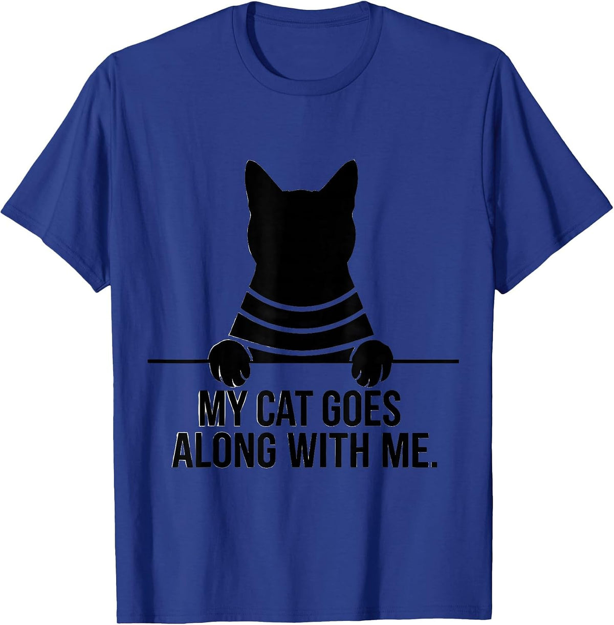 Men's My Cat Goes Along With Me Playful Cat Lover Gift T-Shirt - Royal Blue
