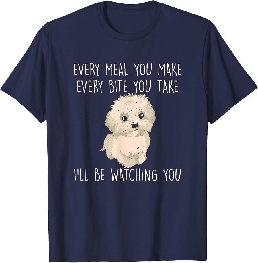 Funny Maltese Dog Watching Owner Quote Puppy Mom Dad T-Shirt - Navy Blue