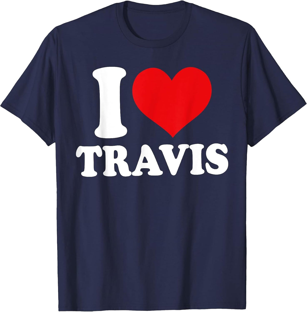 I Love Travis, I Heart Travis, Red Heart Valentine T-Shirt - Navy Blue