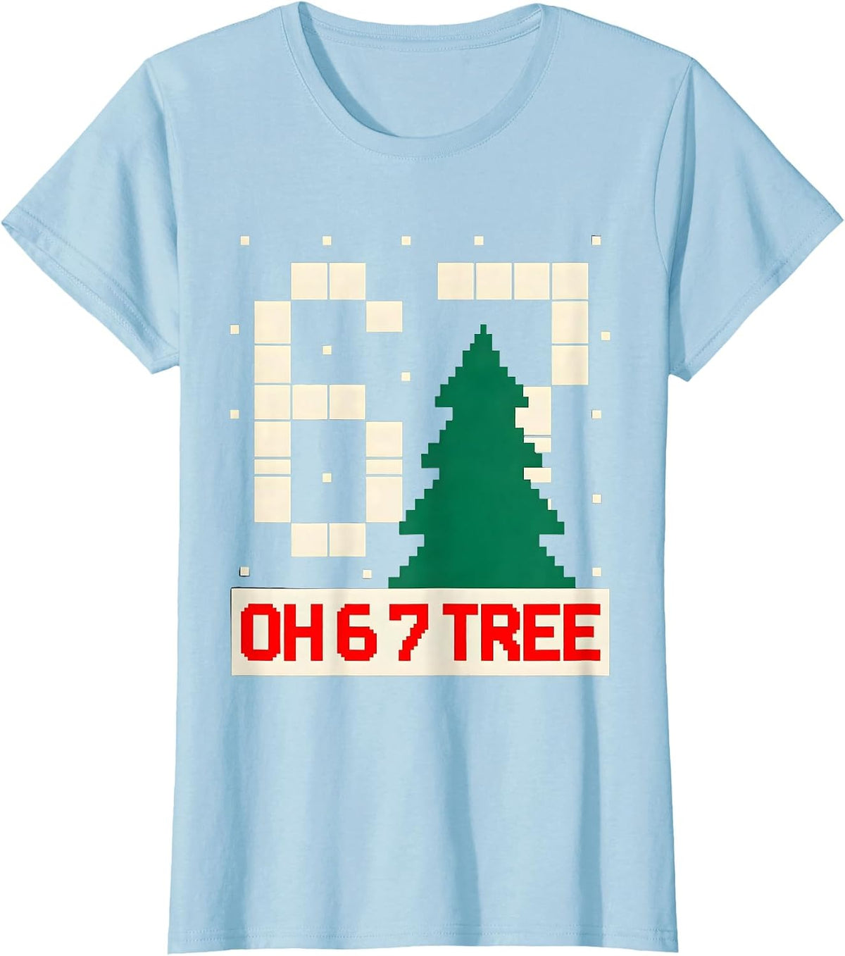 Oh 6 7 Tree Pixel Art Christmas Gen Alpha Meme Humor T-Shirt - Baby Blue