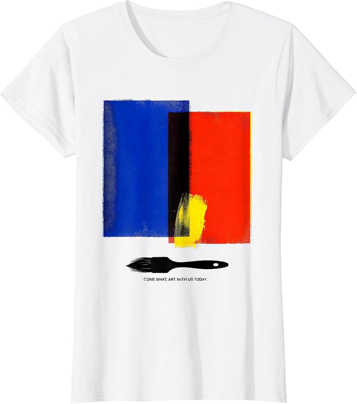 Women's Come Make Art With Us Today Funny Art Teacher Artist Humor T-Shirt - White