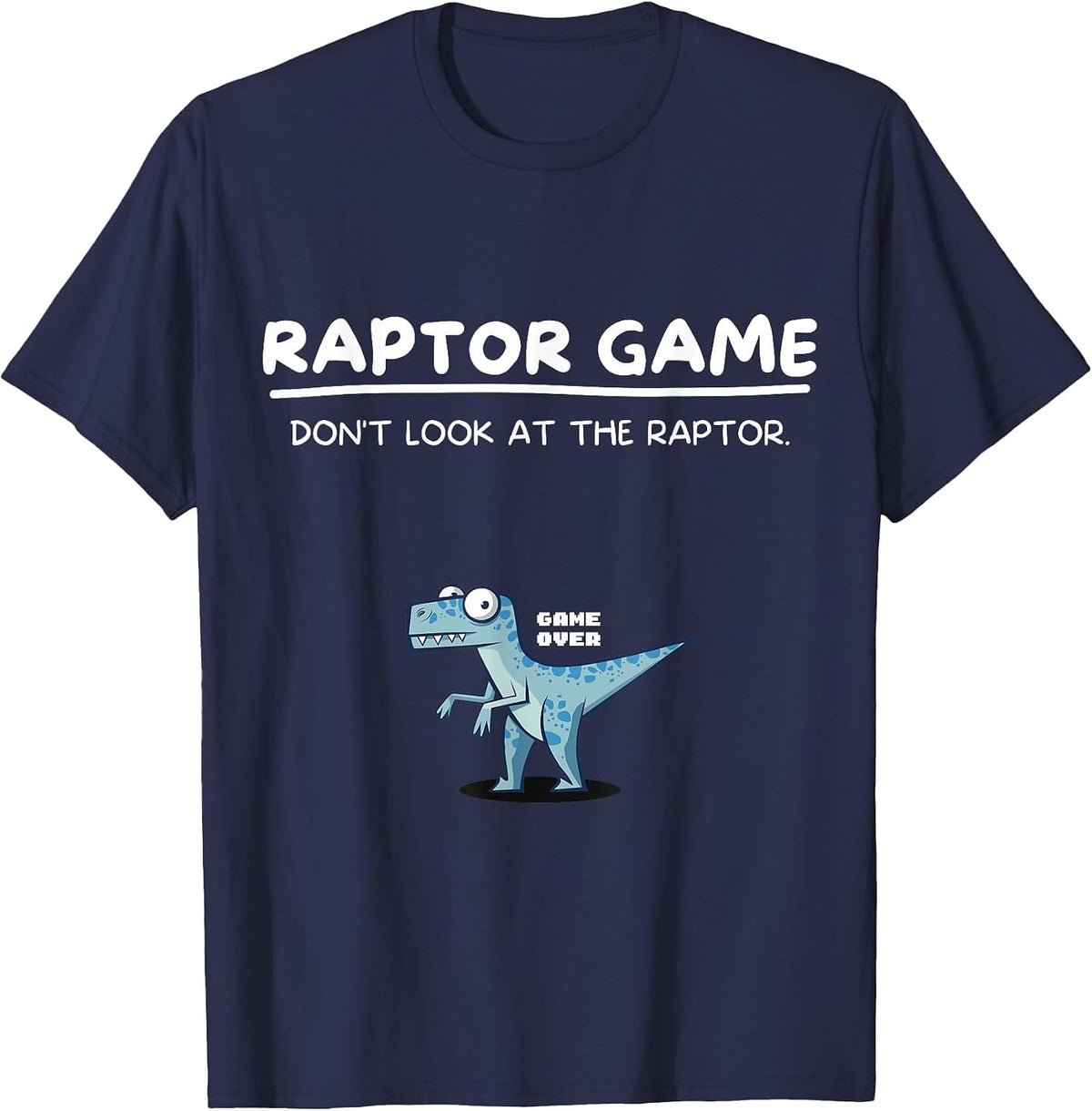 Raptor Game Funny Dinosaur Meme Comic Velociraptor Humor T-Shirt - Navy Blue