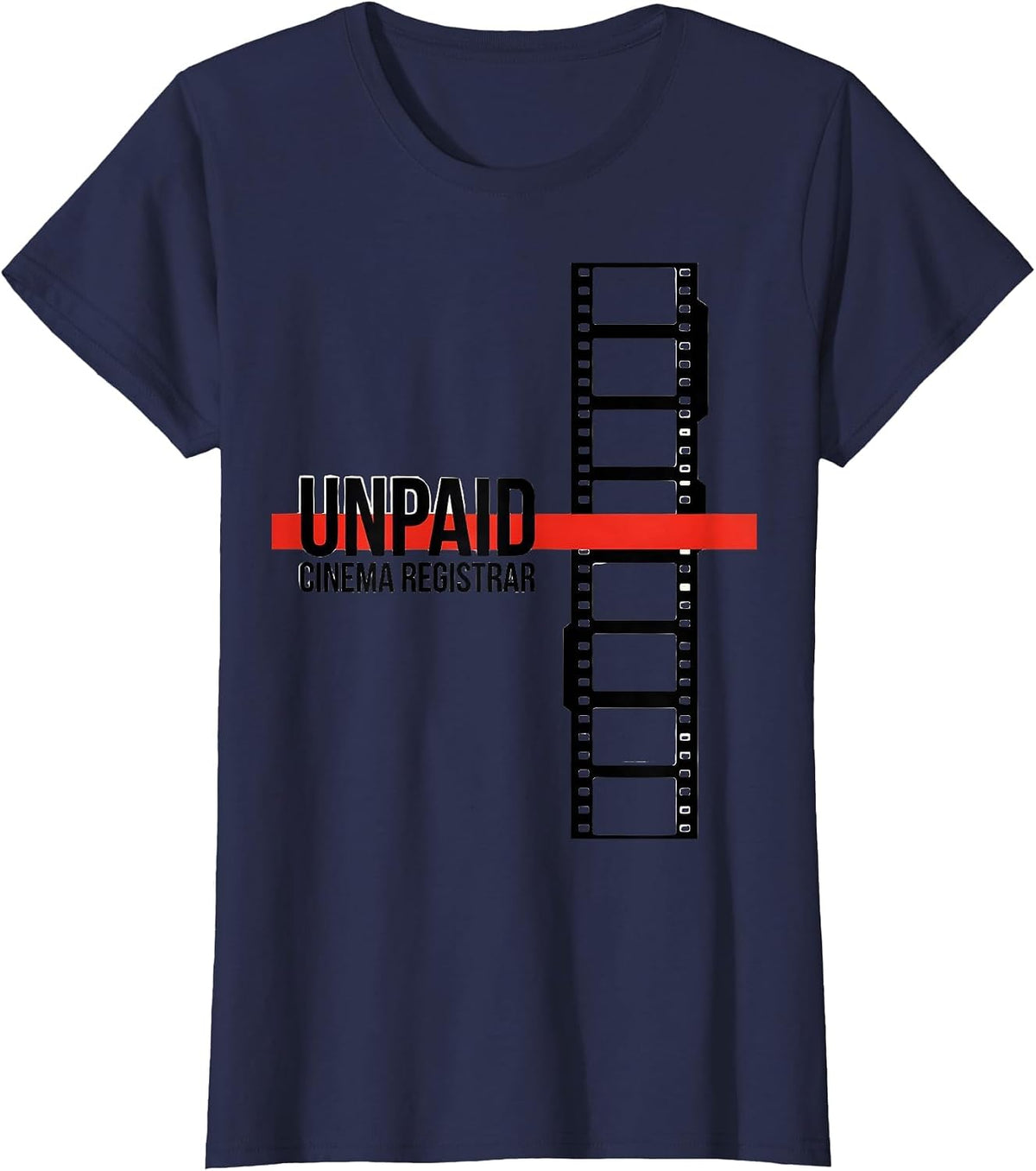 Women's Unpaid Cinema Registrar Editorial Conceptual Film Buff Humor T-Shirt - Navy Blue