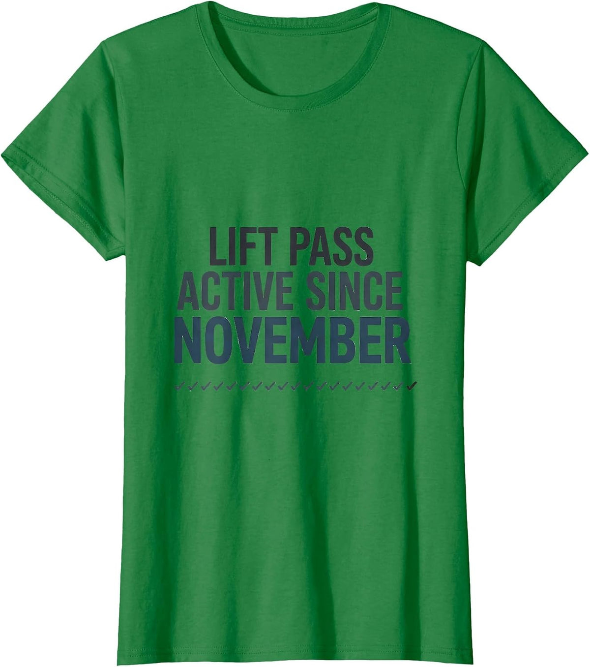 Lift Pass Active Since November Funny Ski Snowboard Winter T-Shirt - Kelly Green