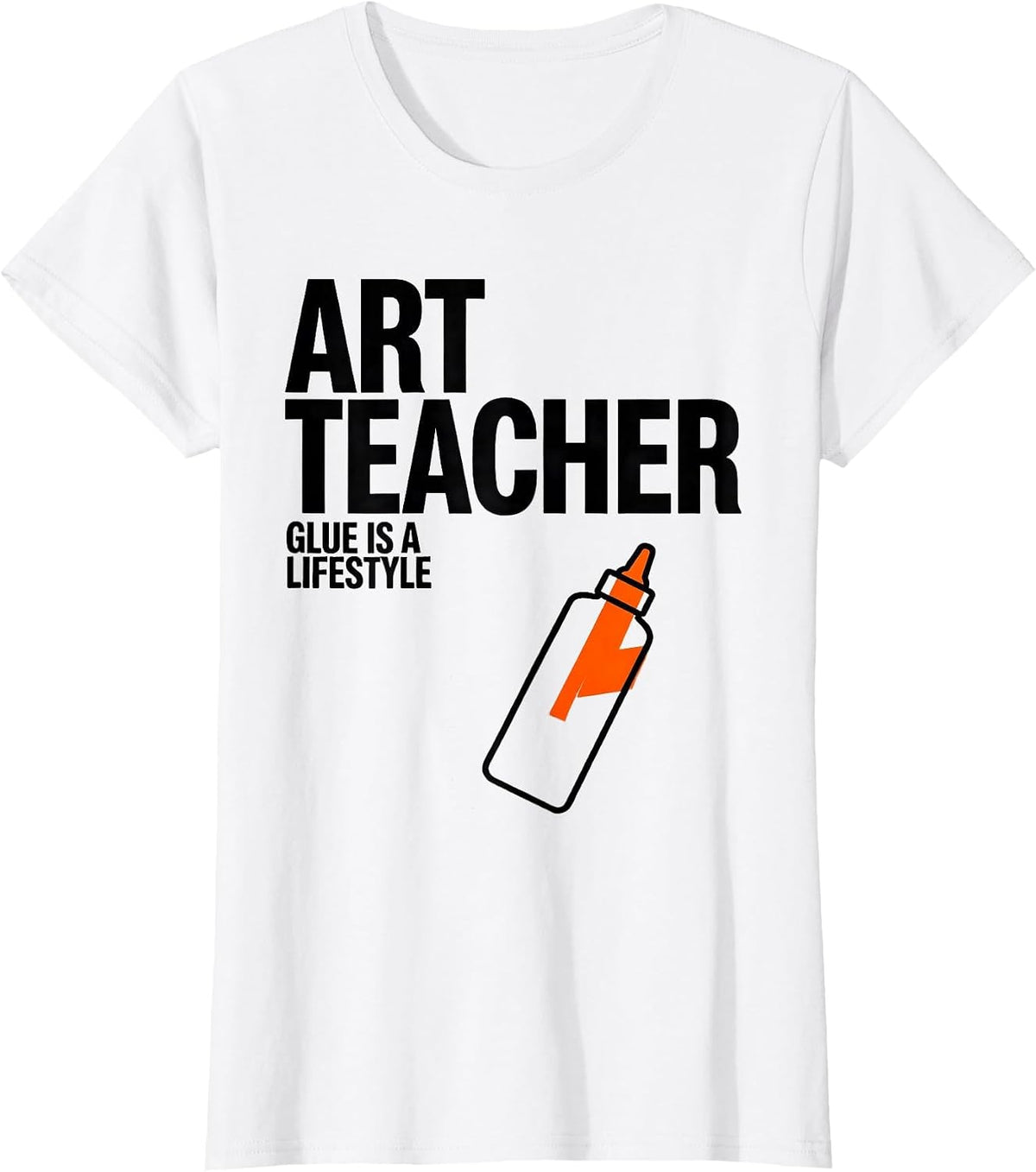 Women's Art Teacher Glue Is A Lifestyle Funny Teacher Crew First Day T-Shirt - White