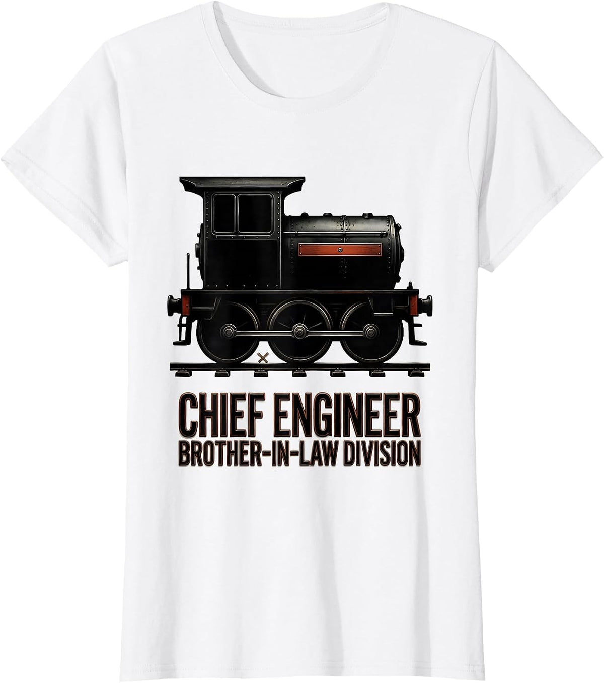 Women's Chief Engineer, Brother-In-Law Division Funny Train T-Shirt - White