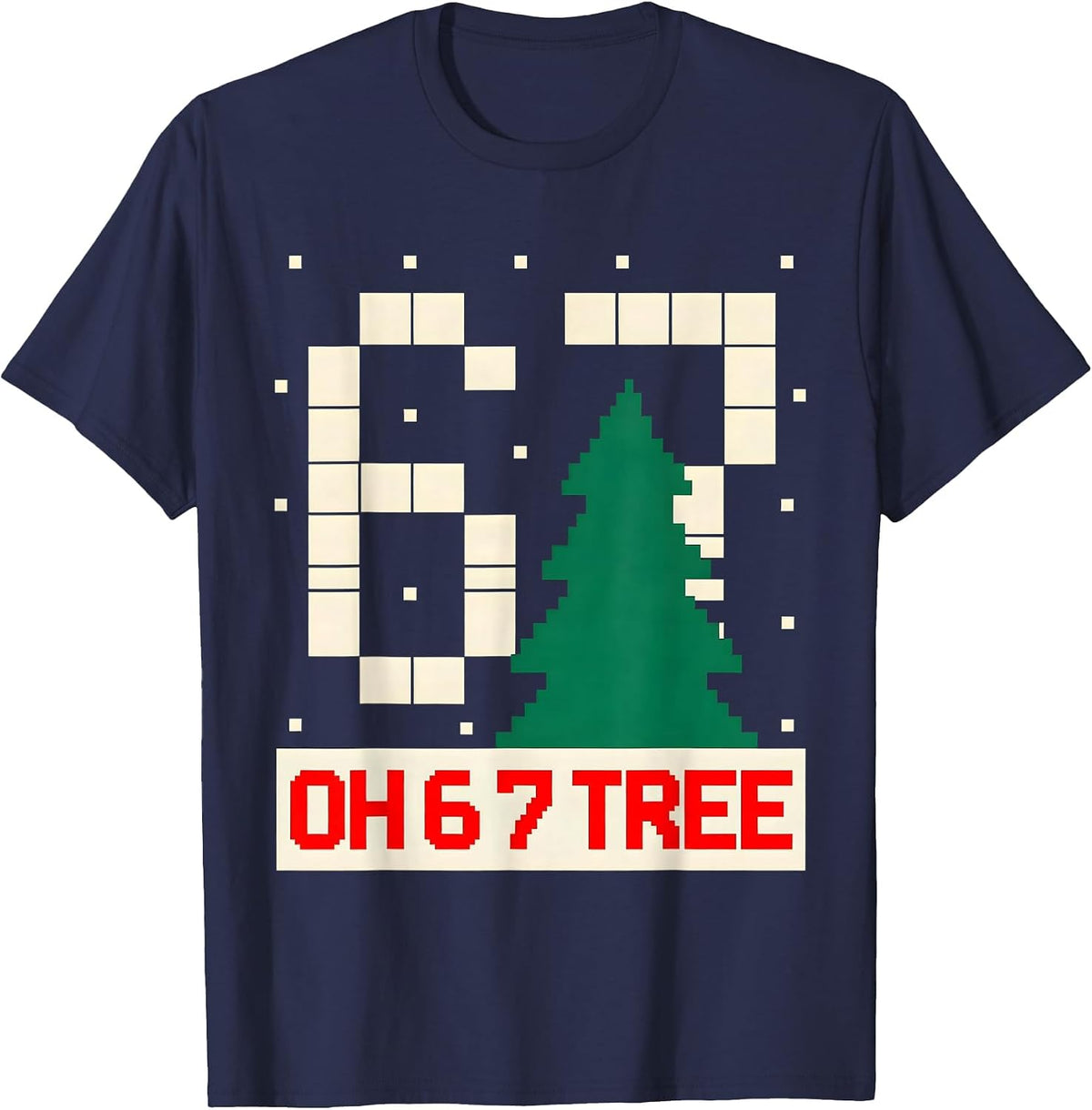 Oh 6 7 Tree Pixel Art Christmas Gen Alpha Meme Humor T-Shirt - Navy Blue