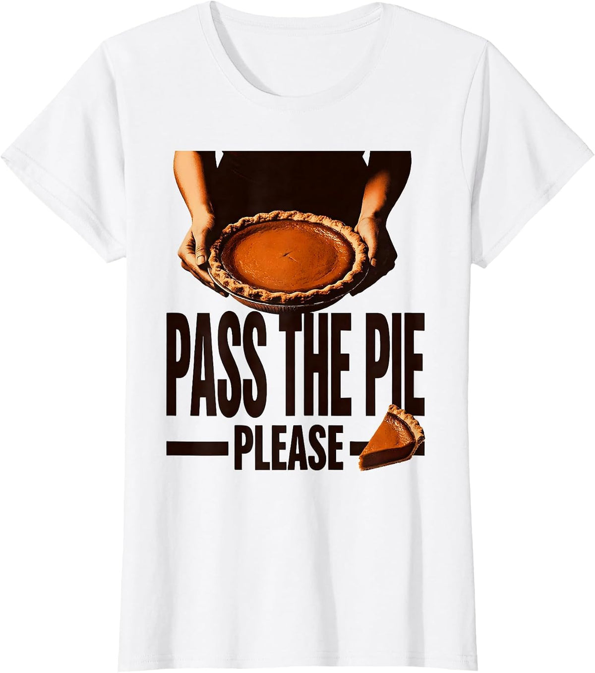 Women's Pass the Pie Please Thanksgiving Design T-Shirt - White