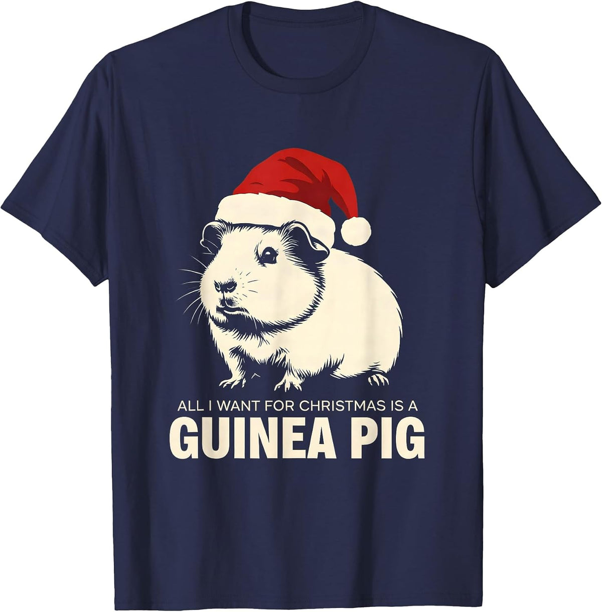 All I Want For Christmas Is A Guinea Pig Funny T-Shirt - Navy Blue