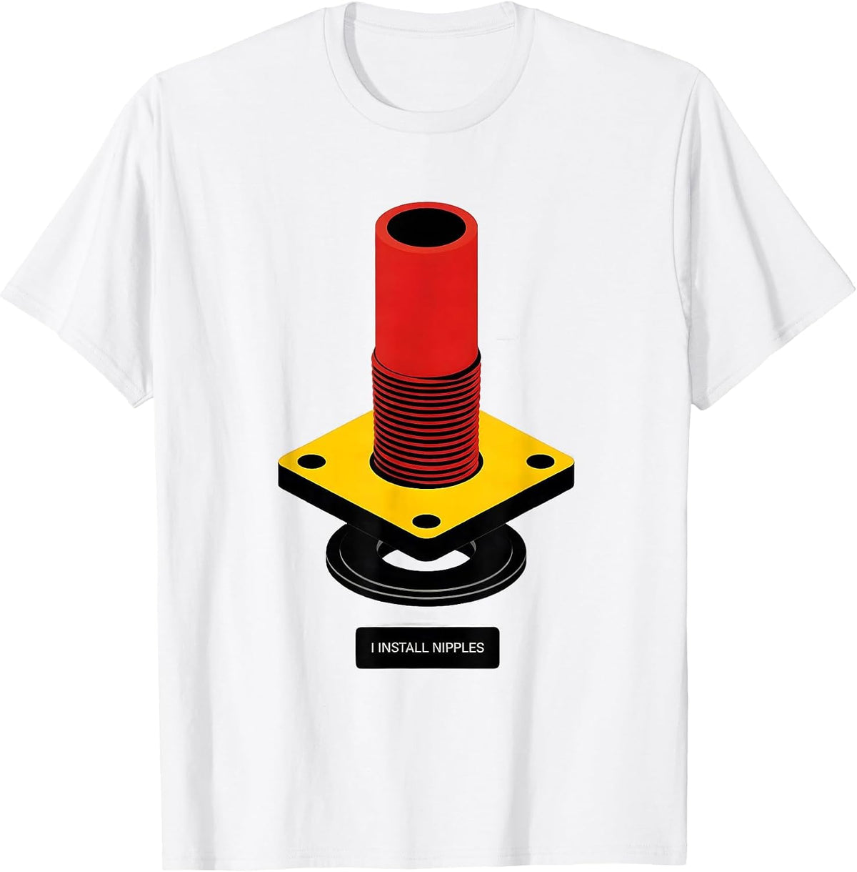 Men's I Install Nipples Funny Plumber Pipefitter Steamfitter Gift T-Shirt - White