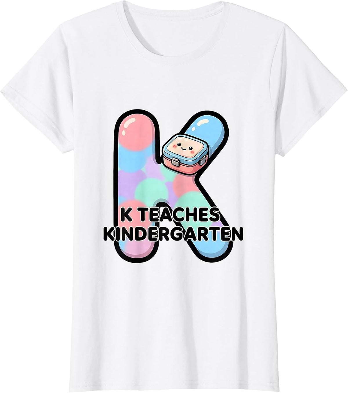 Women's K Teaches Kindergarten Cute Kawaii Back To School Teacher T-Shirt - White