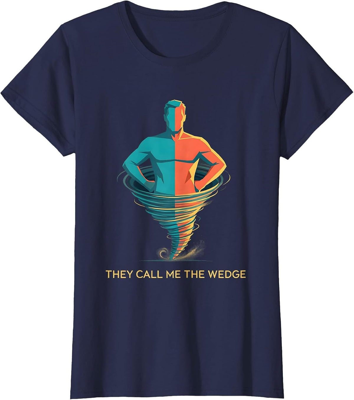 Women's They Call Me The Wedge Funny Tornado Storm Chaser T-Shirt - Navy Blue