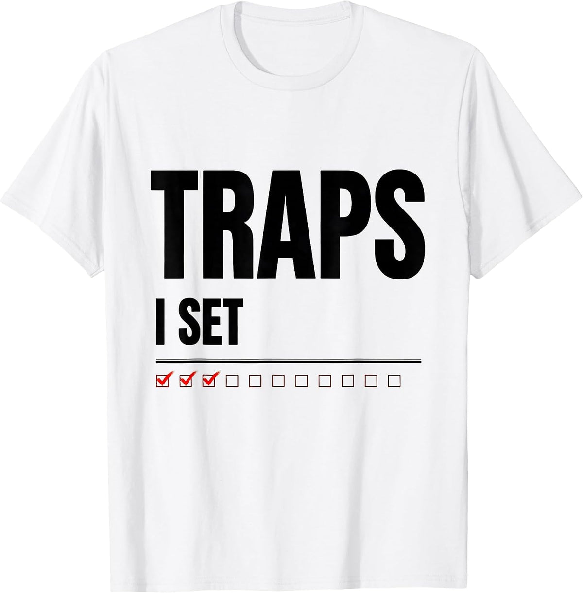 Men's I Set Traps Funny Plumber Pipefitter Steamfitter Occupation T-Shirt - White
