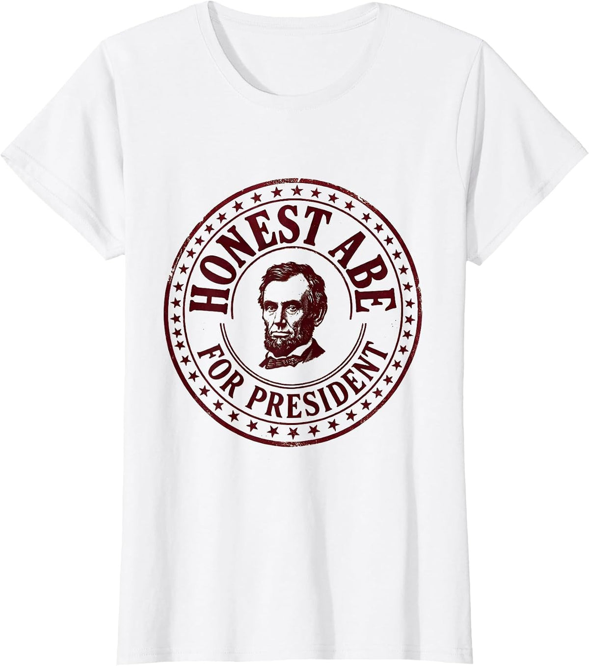 Women's Honest Abe For President Vintage Abraham Lincoln Political T-Shirt - White