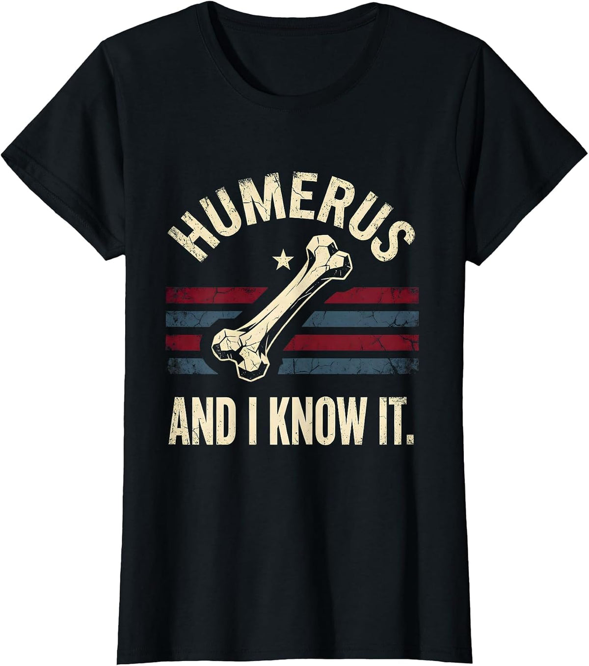 Women's Humerus And I Know It Funny Bone Pun Design T-Shirt - Black